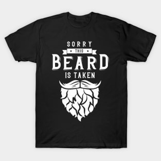 Sorry This Beard Is Taken T-Shirt